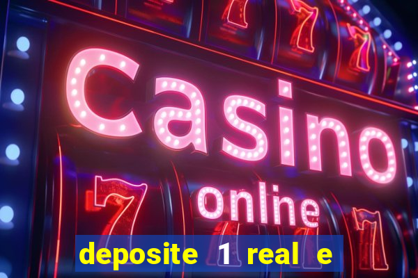 deposite 1 real e ganhe 10